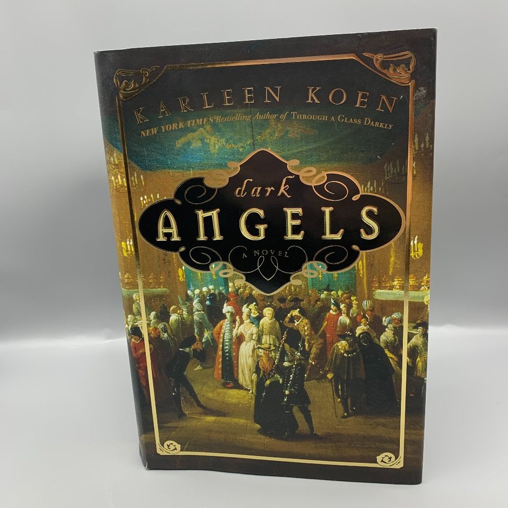 Dark Angels Fiction Novel by Karleen Koen